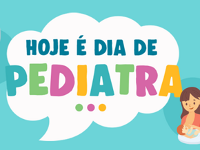 Hoje é dia de Pediatra