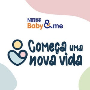 Começa uma nova vida com Nestlé Baby&me