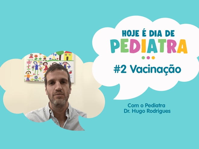 Vacinação | Ep 02 | Hoje é Dia de Pediatra